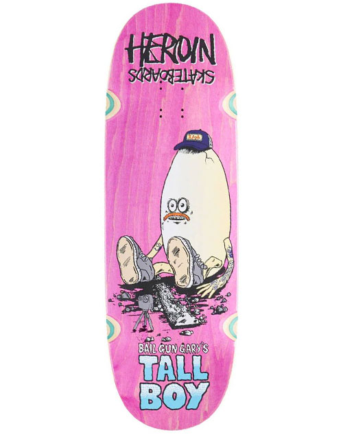 Heroin Bail Gun Gary Tall Boy Deck -  10.25